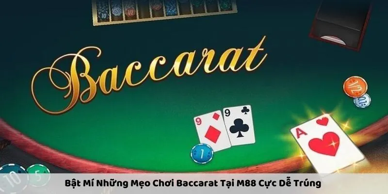 Kinh nghiệm chơi Baccarat luôn thắng tại 8XBet