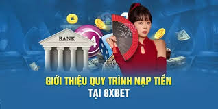 Điều kiện cần thực hiện khi nạp tiền 8xbet