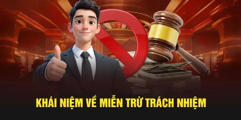 Khái niệm về miễn trừ trách nhiệm