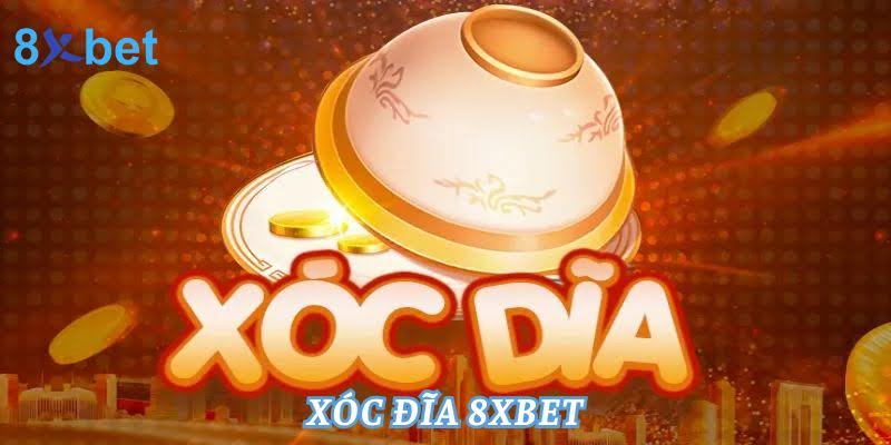 Giới thiệu về xóc đĩa online tại nhà cái 8XBet
