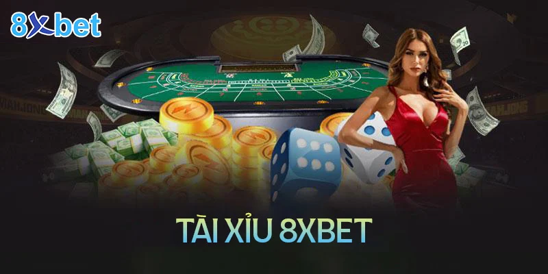 Kinh nghiệm chơi tài xỉu 8XBet luôn luôn thắng